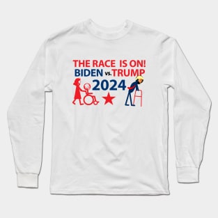 Biden VS. Trump, The 2024 Race Is On! Long Sleeve T-Shirt